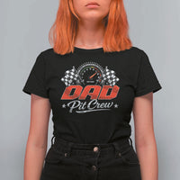 Dad Pit Crew T Shirt For Women Racing Family Matching Father's Day