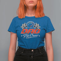 Dad Pit Crew T Shirt For Women Racing Family Matching Father's Day