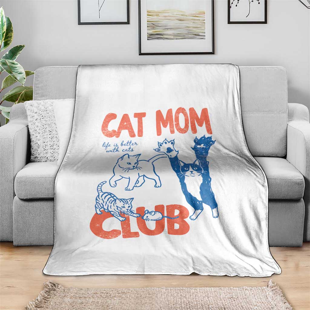 Cat Mom Club Throw Blanket Life is Better with Cats Mothers Day