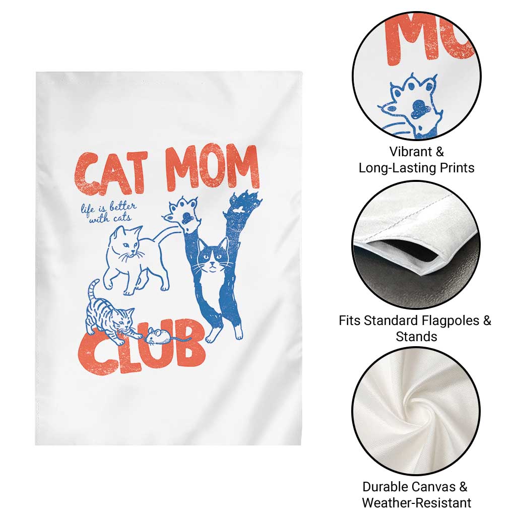 Cat Mom Club Garden Flag Life is Better with Cats Mothers Day