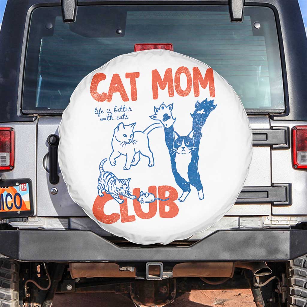 Cat Mom Club Spare Tire Cover Life is Better with Cats Mothers Day