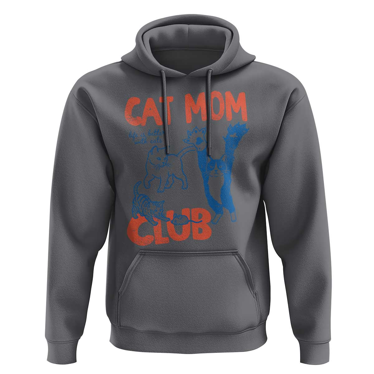 Cat Mom Club Hoodie Life is Better with Cats Mothers Day