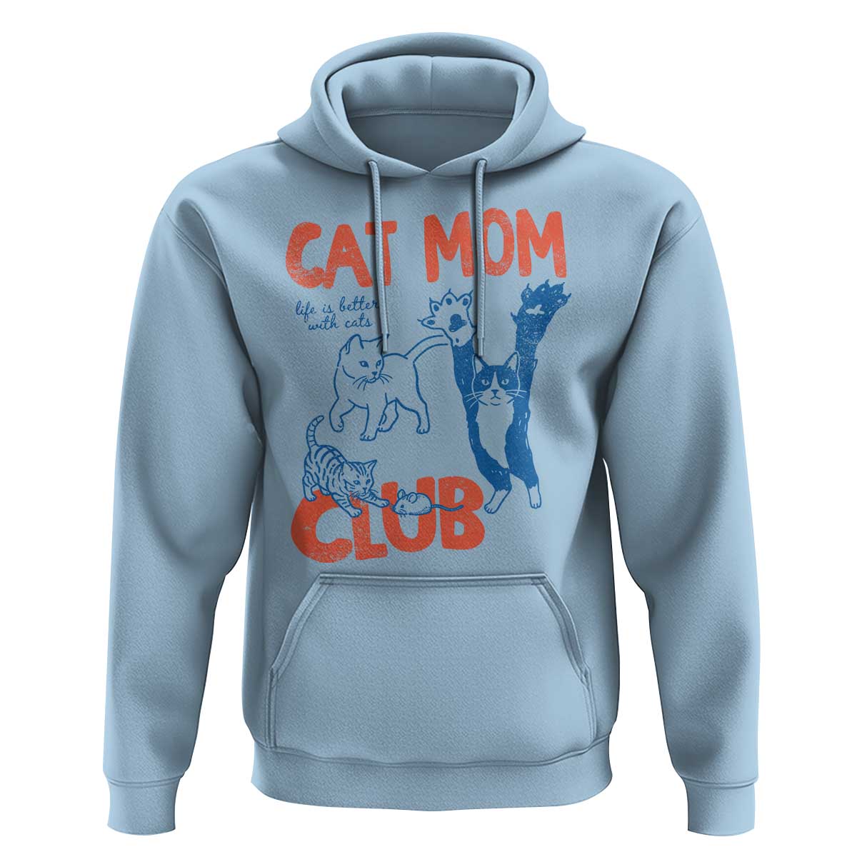 Cat Mom Club Hoodie Life is Better with Cats Mothers Day