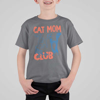 Cat Mom Club T Shirt For Kid Life is Better with Cats Mothers Day