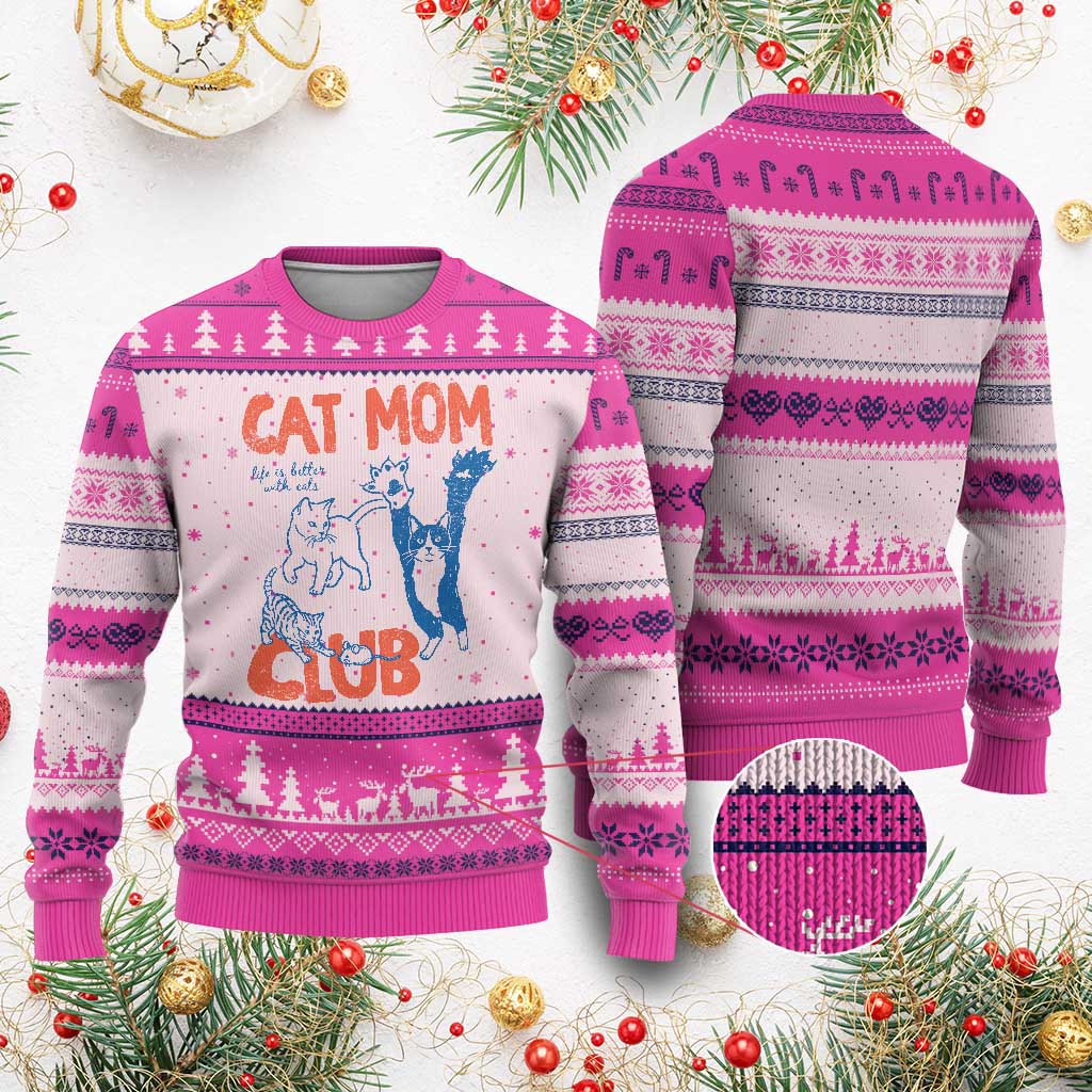 Cat Mom Club Ugly Christmas Sweater Life is Better with Cats Mothers Day
