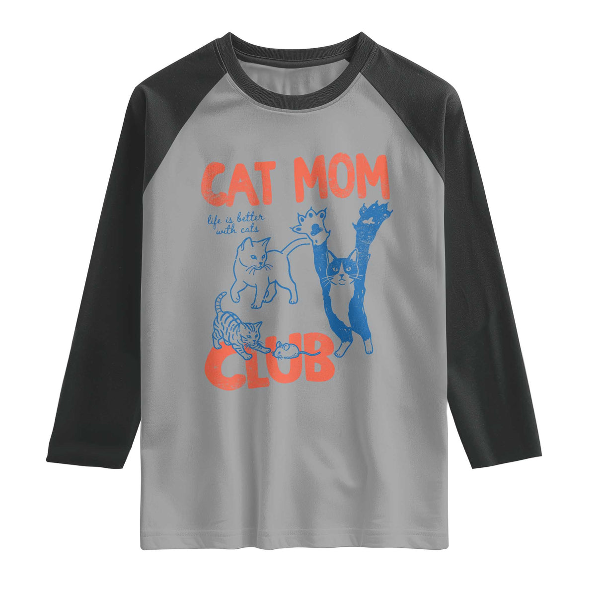 Cat Mom Club Raglan Shirt Life is Better with Cats Mothers Day