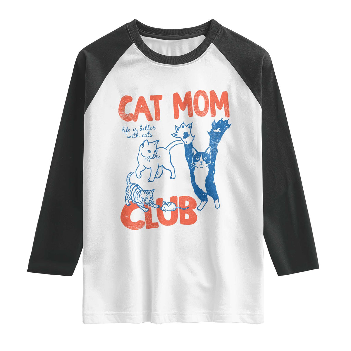 Cat Mom Club Raglan Shirt Life is Better with Cats Mothers Day