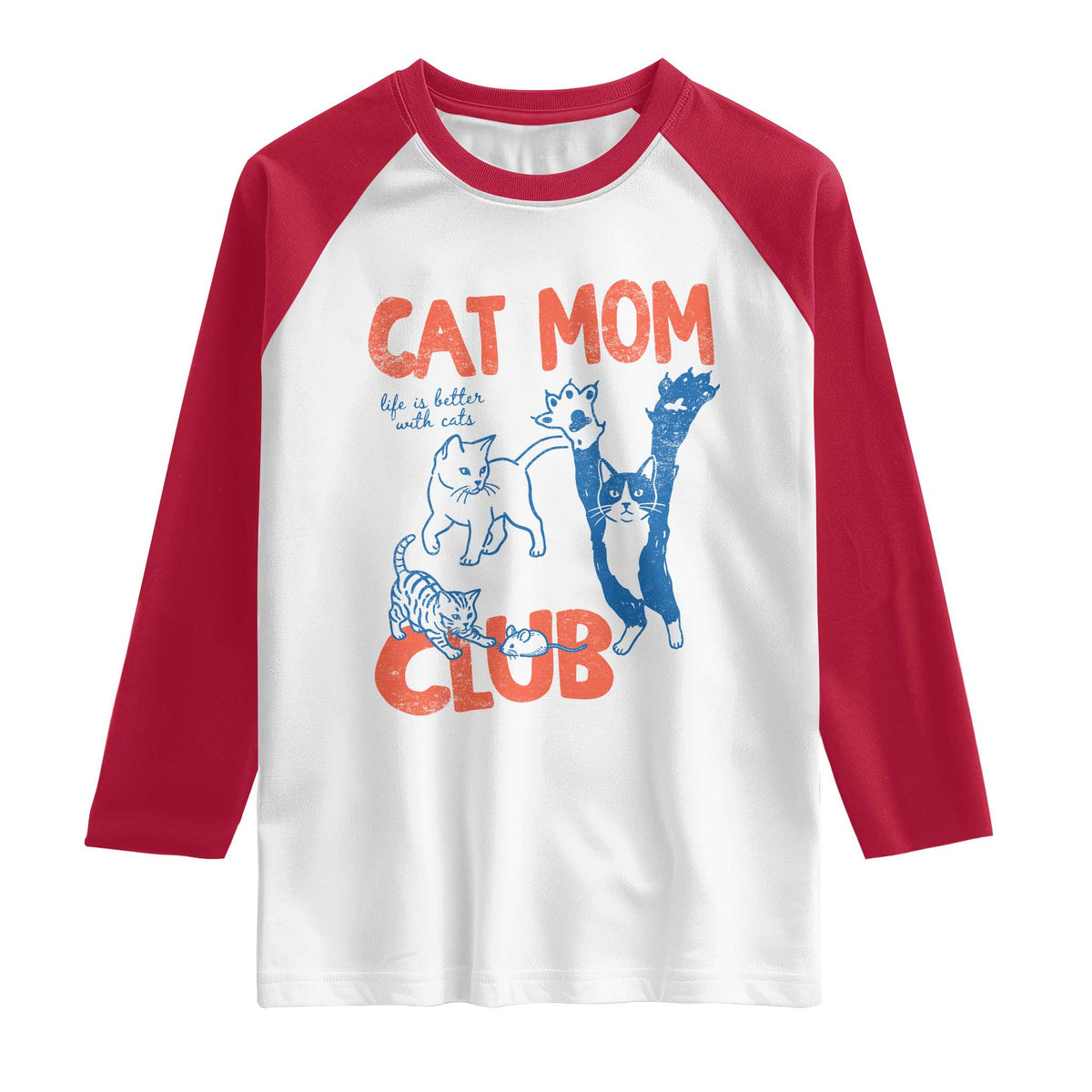 Cat Mom Club Raglan Shirt Life is Better with Cats Mothers Day