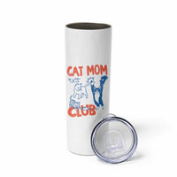 Cat Mom Club Skinny Tumbler Life is Better with Cats Mothers Day
