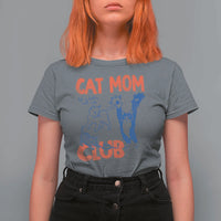 Cat Mom Club T Shirt For Women Life is Better with Cats Mothers Day