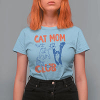 Cat Mom Club T Shirt For Women Life is Better with Cats Mothers Day