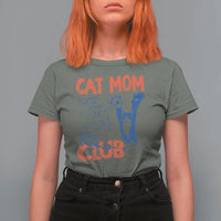 Cat Mom Club T Shirt For Women Life is Better with Cats Mothers Day