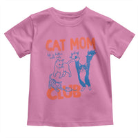 Cat Mom Club Toddler T Shirt Life is Better with Cats Mothers Day