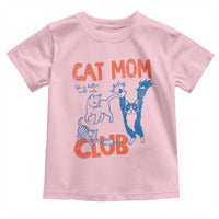 Cat Mom Club Toddler T Shirt Life is Better with Cats Mothers Day