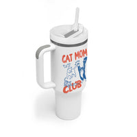 Cat Mom Club Tumbler With Handle Life is Better with Cats Mothers Day