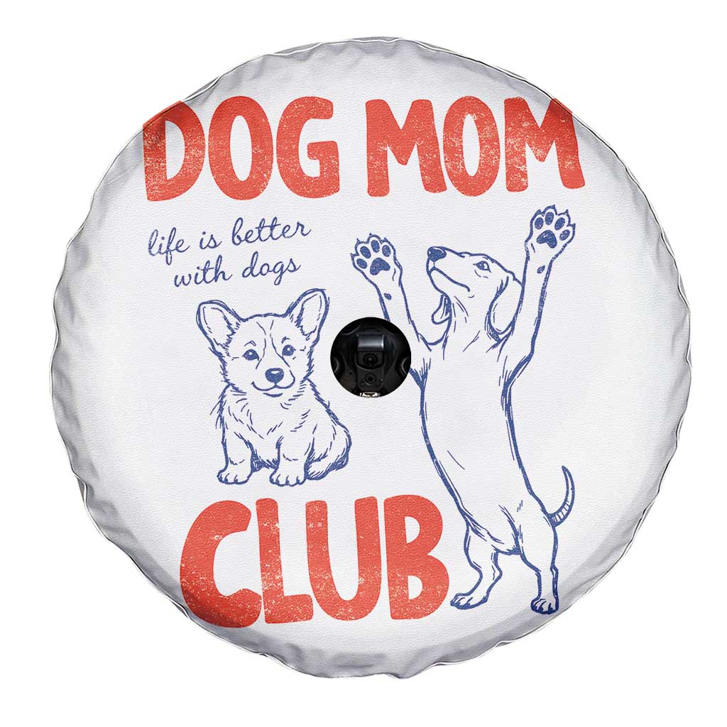 Dog Mom Club Spare Tire Cover Life is Better with Dogs Mother's Day