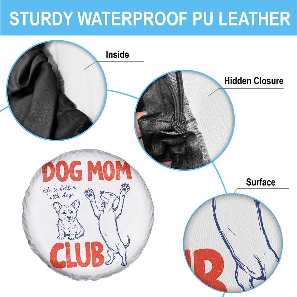 Dog Mom Club Spare Tire Cover Life is Better with Dogs Mother's Day