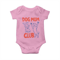 Dog Mom Club Baby Onesie Life is Better with Dogs Mother's Day