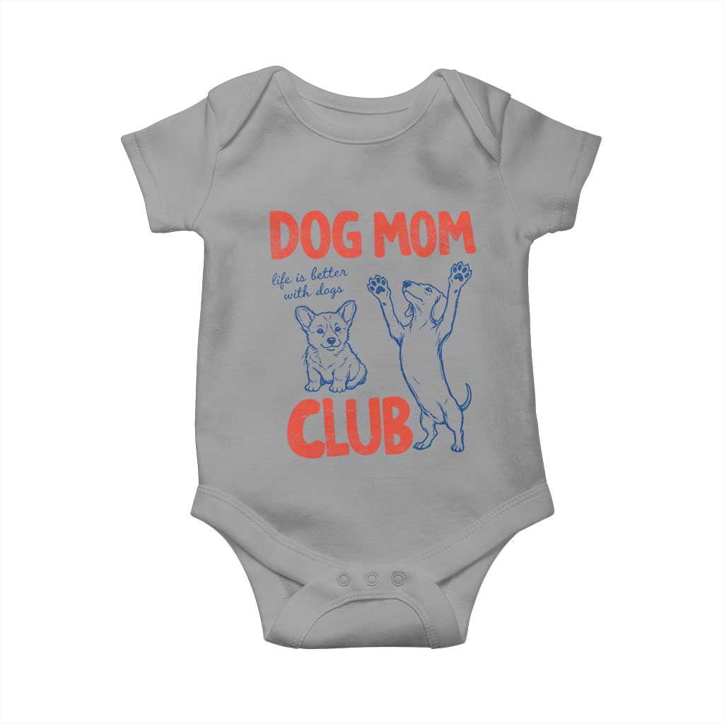 Dog Mom Club Baby Onesie Life is Better with Dogs Mother's Day