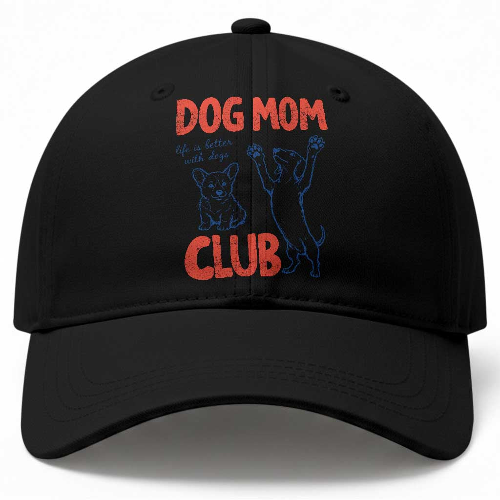 Dog Mom Club Baseball Cap Life is Better with Dogs Mother's Day