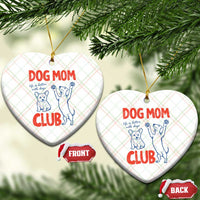 Dog Mom Club Ceramic Ornament Life is Better with Dogs Mother's Day