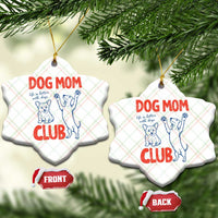 Dog Mom Club Ceramic Ornament Life is Better with Dogs Mother's Day