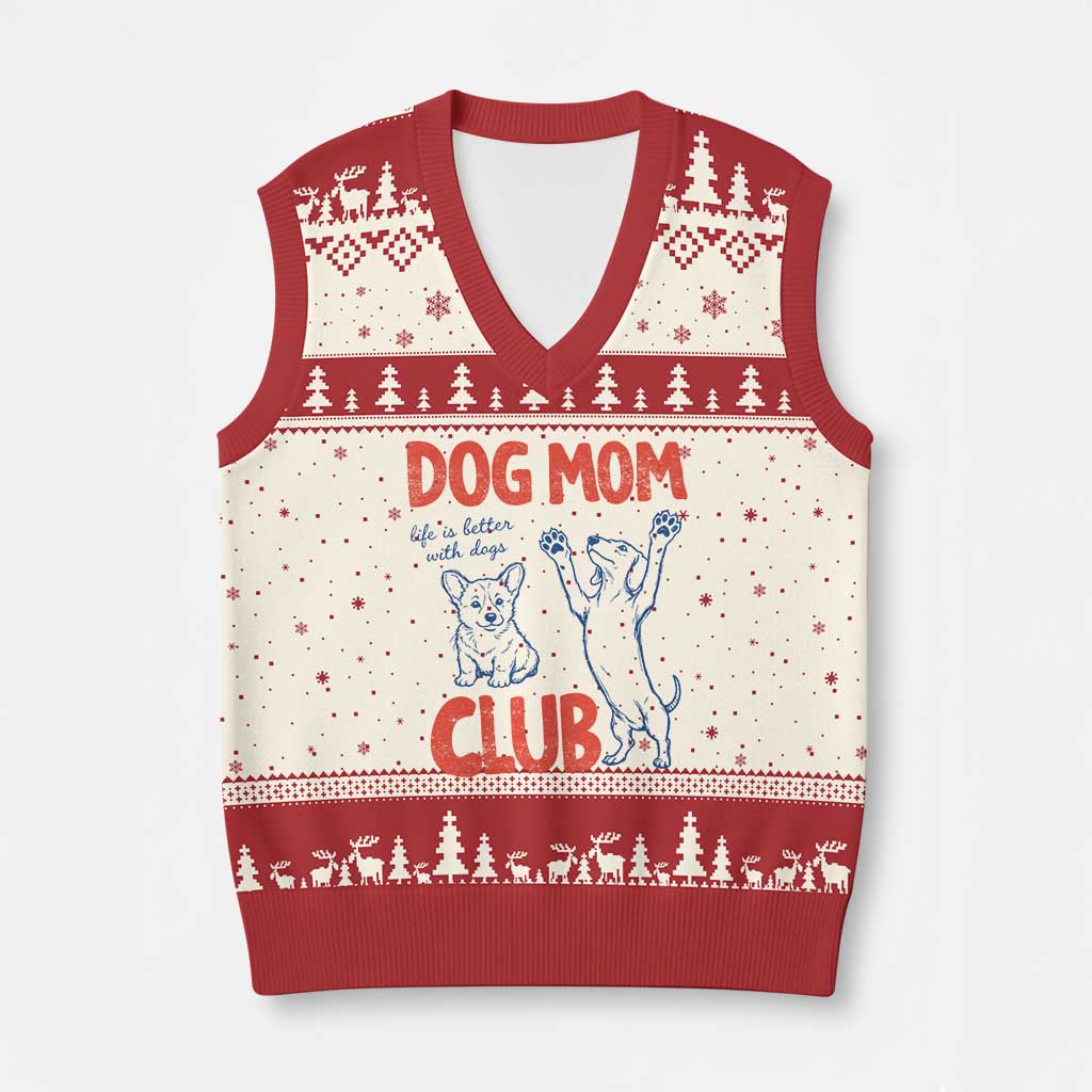 Dog Mom Club V-Neck Knit Sweater Vest Life is Better with Dogs Mother's Day