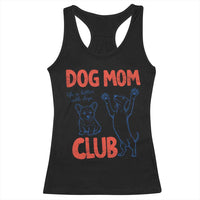 Dog Mom Club Racerback Tank Top Life is Better with Dogs Mother's Day