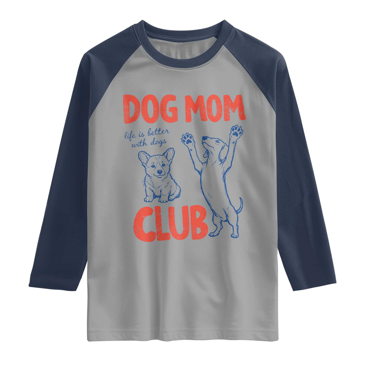 Dog Mom Club Raglan Shirt Life is Better with Dogs Mother's Day