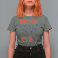 Dog Mom Club T Shirt For Women Life is Better with Dogs Mother's Day