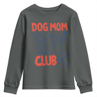 Dog Mom Club Youth Sweatshirt Life is Better with Dogs Mother's Day