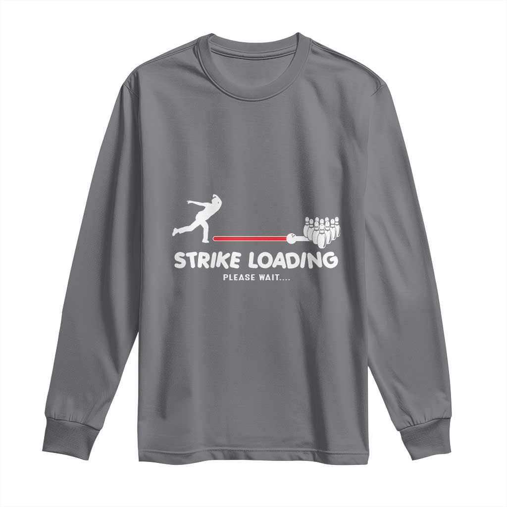 Funny Bowling Long Sleeve Shirt Strike Loading Please Wait Ball Pin - Wonder Print Shop