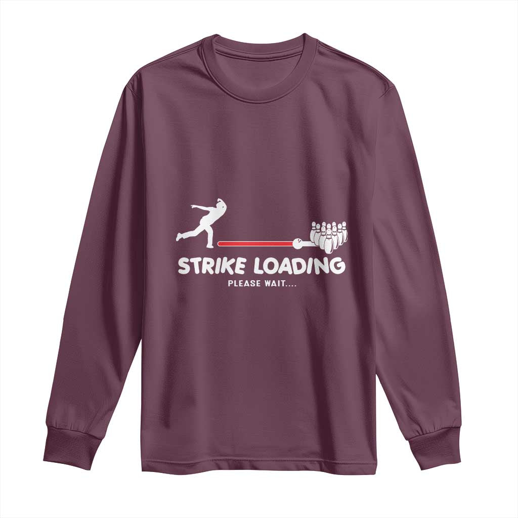 Funny Bowling Long Sleeve Shirt Strike Loading Please Wait Ball Pin - Wonder Print Shop