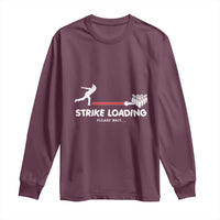 Funny Bowling Long Sleeve Shirt Strike Loading Please Wait Ball Pin - Wonder Print Shop