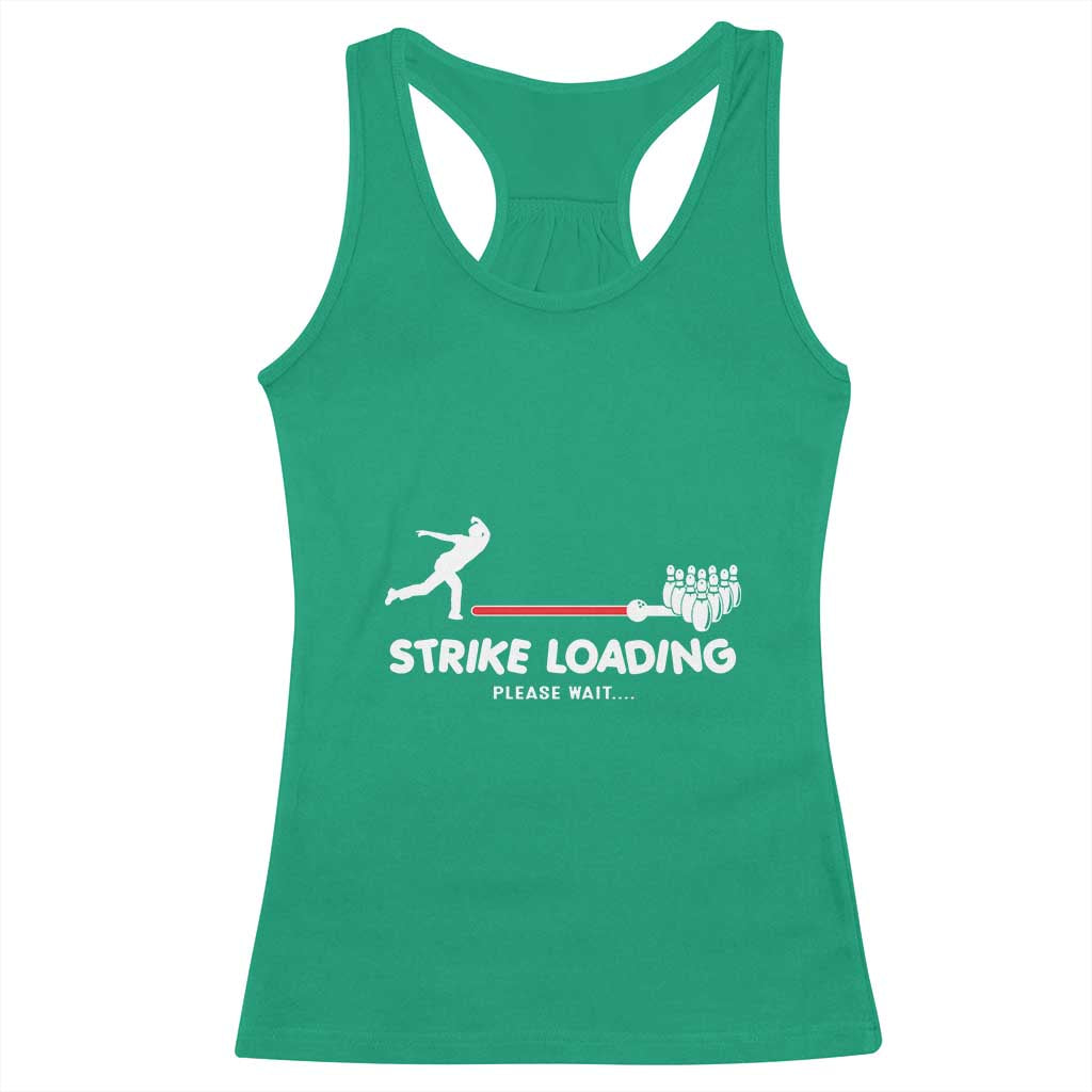 Funny Bowling Racerback Tank Top Strike Loading Please Wait Ball Pin - Wonder Print Shop