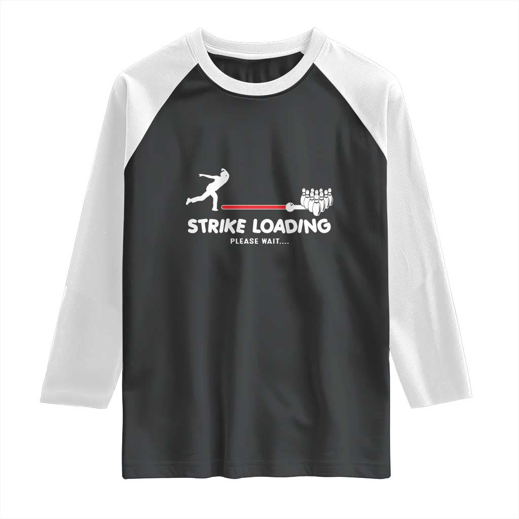 Funny Bowling Raglan Shirt Strike Loading Please Wait Ball Pin - Wonder Print Shop