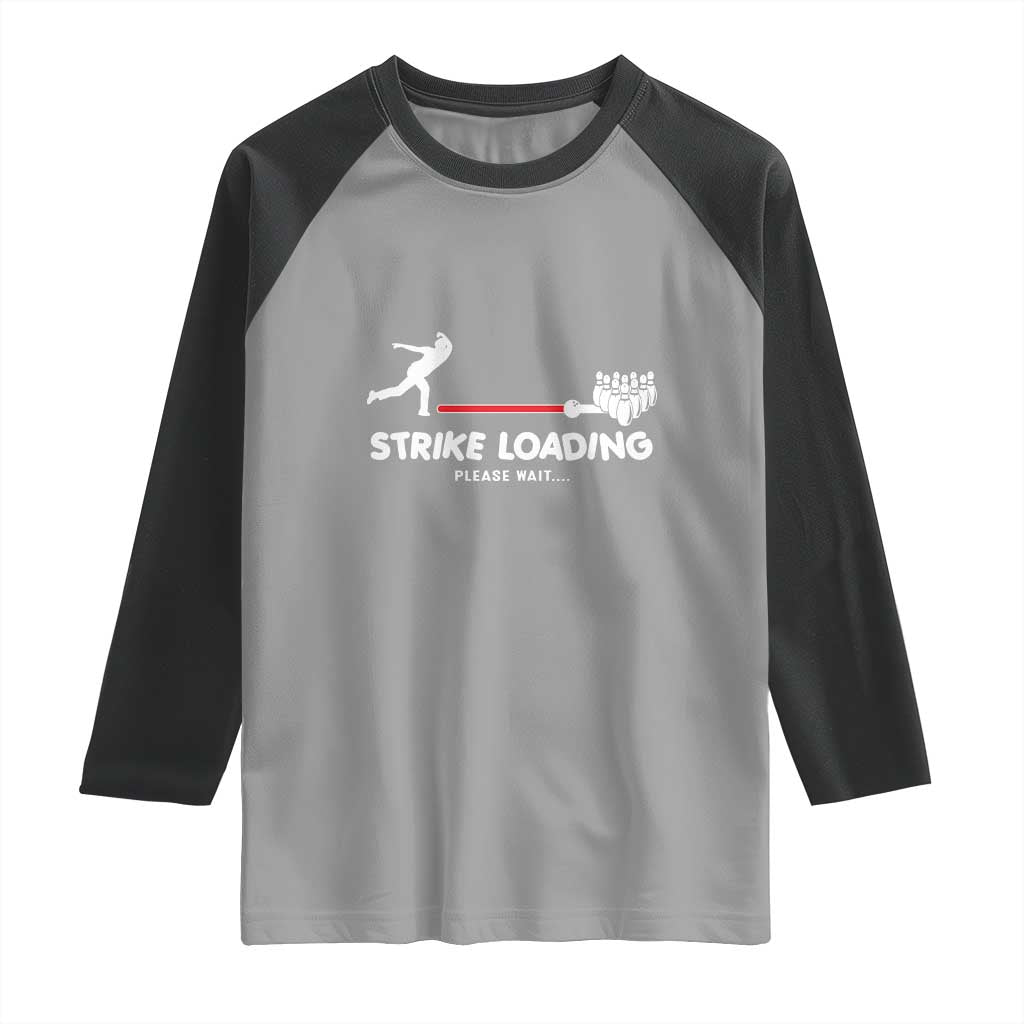 Funny Bowling Raglan Shirt Strike Loading Please Wait Ball Pin - Wonder Print Shop