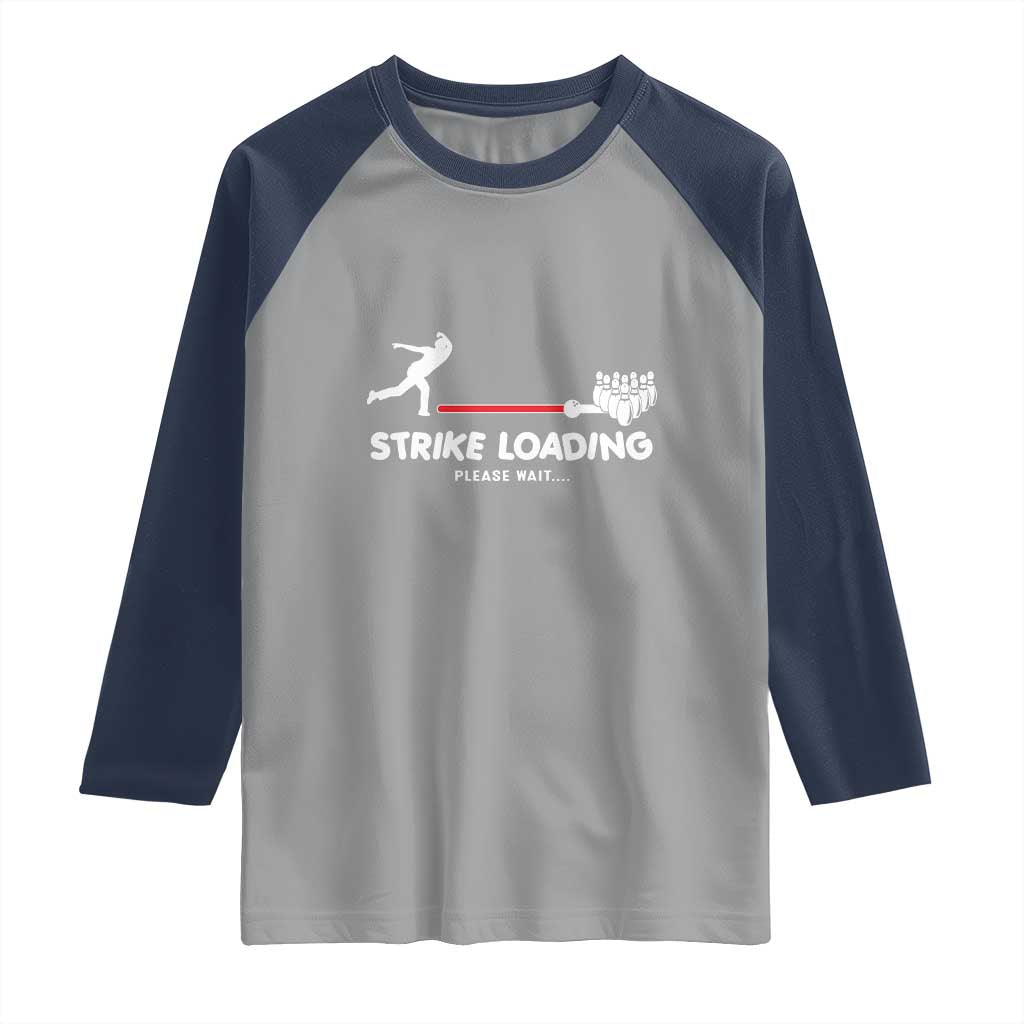 Funny Bowling Raglan Shirt Strike Loading Please Wait Ball Pin - Wonder Print Shop