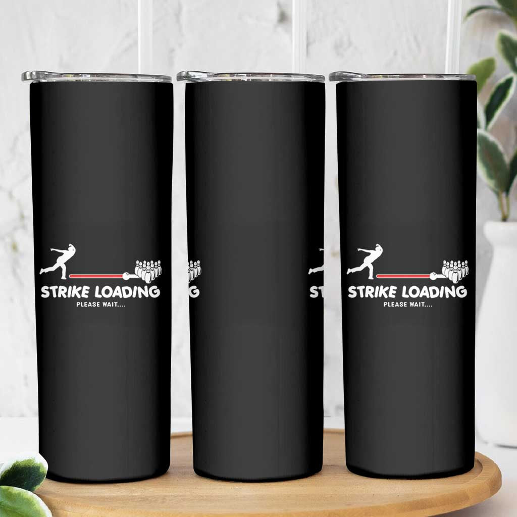 Funny Bowling Skinny Tumbler Strike Loading Please Wait Ball Pin - Wonder Print Shop