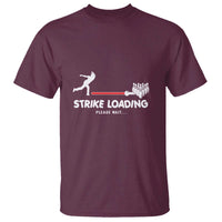 Funny Bowling T Shirt Strike Loading Please Wait Ball Pin - Wonder Print Shop