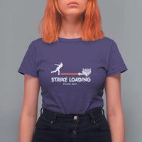 Funny Bowling T Shirt For Women Strike Loading Please Wait Ball Pin - Wonder Print Shop