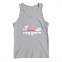 Funny Bowling Tank Top Strike Loading Please Wait Ball Pin - Wonder Print Shop