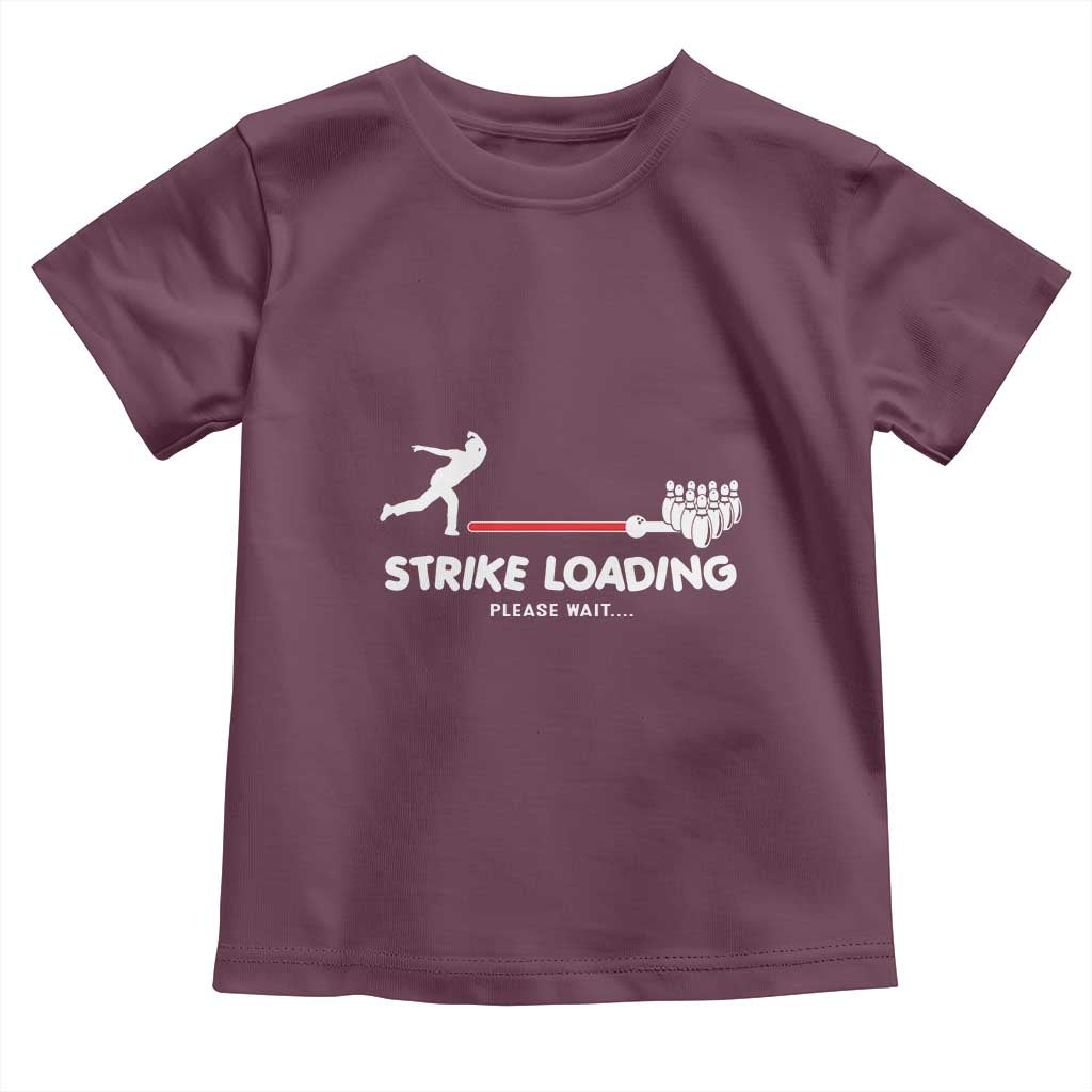 Funny Bowling Toddler T Shirt Strike Loading Please Wait Ball Pin - Wonder Print Shop