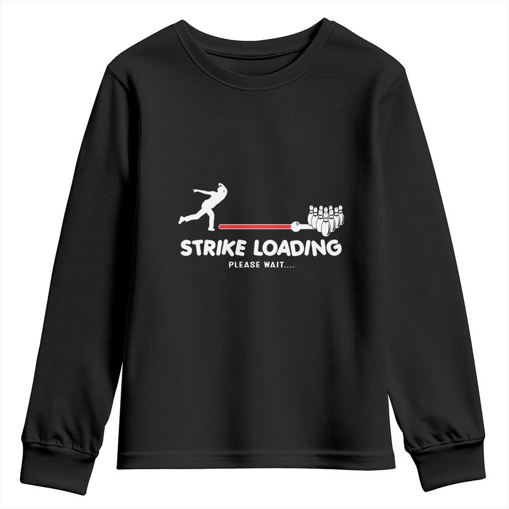 Funny Bowling Youth Sweatshirt Strike Loading Please Wait Ball Pin - Wonder Print Shop