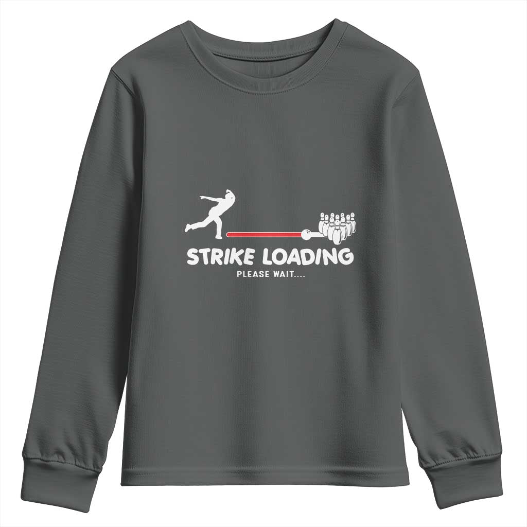 Funny Bowling Youth Sweatshirt Strike Loading Please Wait Ball Pin - Wonder Print Shop