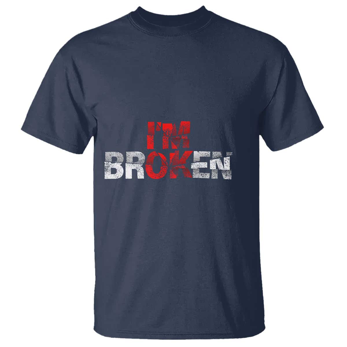 Invisible Illness T Shirt I'm OK I'm Broken - Wonder Print Shop