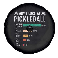 Funny Pickleball Spare Tire Cover Why I Lose At Pickleball Humor - Wonder Print Shop