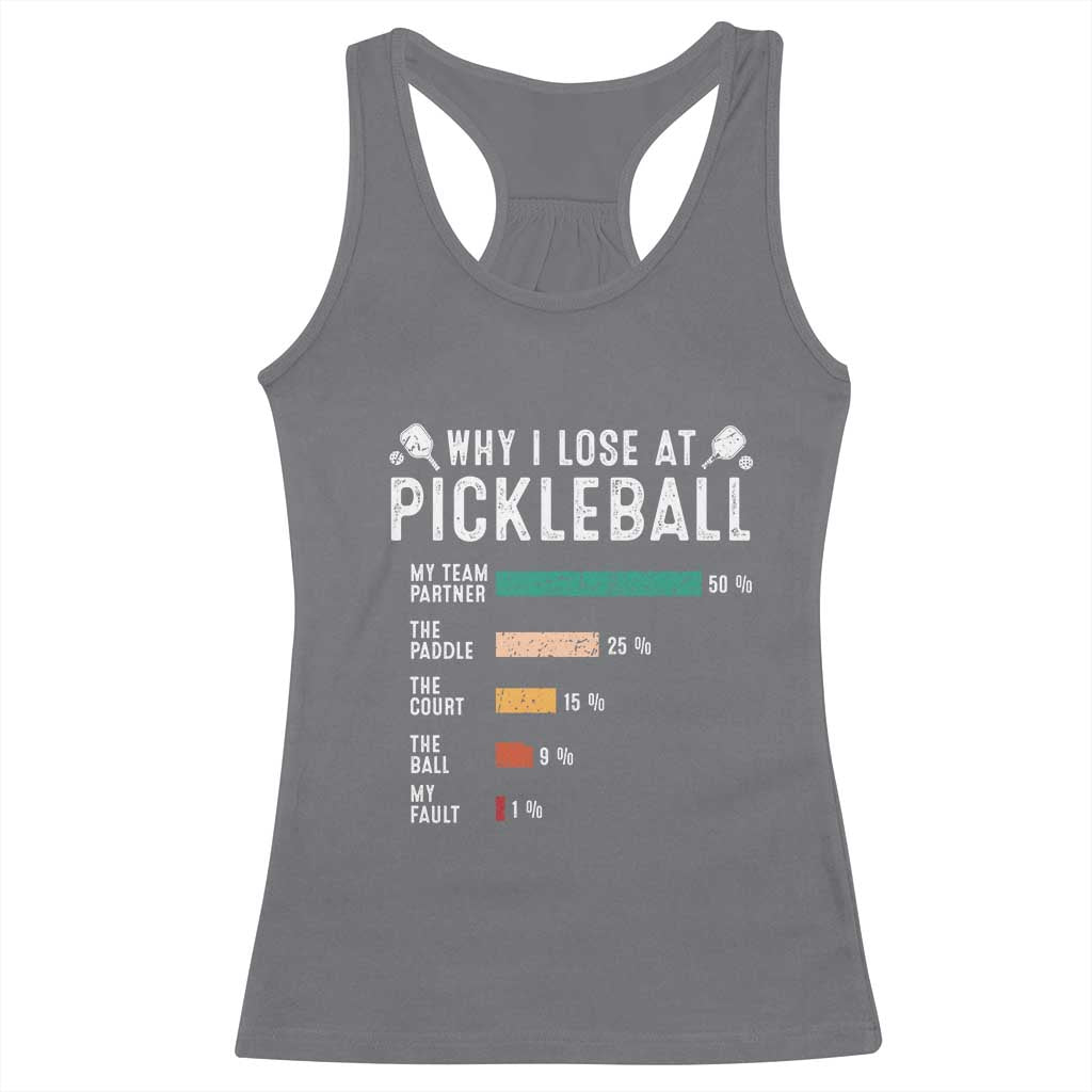 Funny Pickleball Racerback Tank Top Why I Lose At Pickleball Humor - Wonder Print Shop