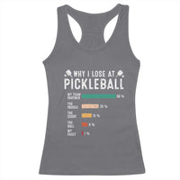 Funny Pickleball Racerback Tank Top Why I Lose At Pickleball Humor - Wonder Print Shop