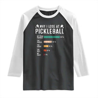 Funny Pickleball Raglan Shirt Why I Lose At Pickleball Humor - Wonder Print Shop